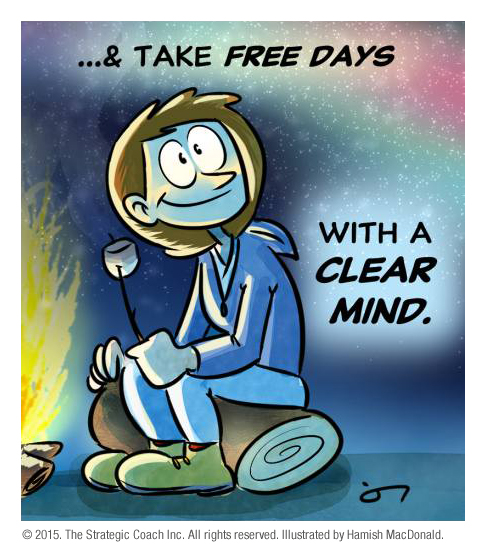 … & take Free Days with a clear mind.