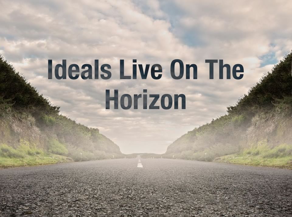 Ideals Live On The Horizon