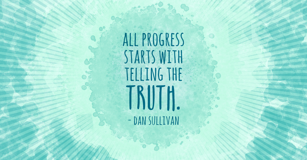 “All progress starts with telling the truth.” class=